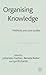 Organising Knowledge: Methods and Case Studies