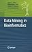Data Mining in Bioinformatics