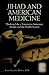 Jihad and American Medicine: Thinking Like a Terrorist to Anticipate Attacks Via Our Health System