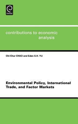 Environmental Policy, International Trade and Factor Markets: Volume 267, Contributions to Economic Analysis
