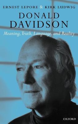 Donald Davidson: Meaning, Truth, Language, and Reality