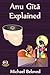 Anu Gita Explained (Commentaries)