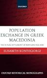 Population Exchange in Greek Macedonia: The Rural Settlement of Refugees 1922-1930