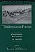 Thinking about Feeling: Contemporary Philosophers on Emotions.