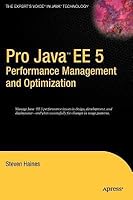 Pro Java Ee 5 Performance Management and Optimization
