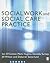 Social Work and Social Care Practice by Mark Hughes