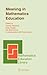 Meaning in Mathematics Educ...