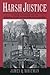 Harsh Justice: Criminal Punishment and the Widening Divide Between America and Europe