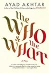 The Who & The What: A Play