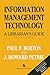 Information Management Technology: A Librarian's Guide