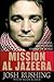 Mission Al-Jazeera by Jerrold M. Post
