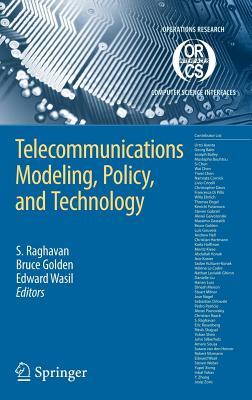 Telecommunications Modeling, Policy, and Technology. Operations Research / Computer Science Interfaces.