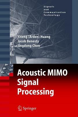 Acoustic Mimo Signal Processing. Springer Series on Signals and Communication Tecnology.