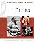 Blues. American Popular Music.