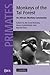 Monkeys of the Tai Forest: An African Primate Community (Cambridge Studies in Biological and Evolutionary Anthropology, Volume 51)