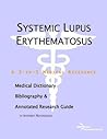 Systemic Lupus Erythematosus: A Medical Dictionary, Bibliography, and Annotated Research Guide to Internet References
