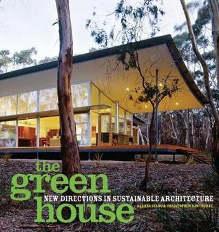 Green House, The: New Directions in Sustanable Architecture
