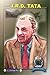 J.R.D. Tata by L.S. Sheshagiri Rao