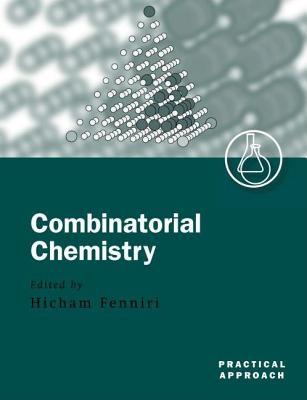 Combinatorial Chemistry: A Practical Approach