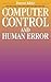 Computer Control and Human Error