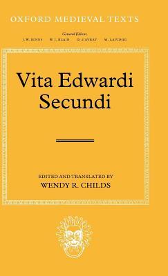 Vita Edwardi Secundi: The Life of Edward the Second. Oxford Medieval Texts. (Revised)
