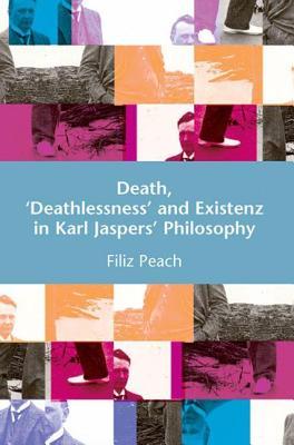 Death, 'Deathlessness' and Existenz in Karl Jaspers' Philosophy (ebook)