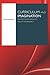 Curriculum and Imagination: Process Theory, Pedagogy and Action Research