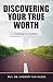 Discovering Your True Worth