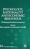 Psychology, Rationality and Economic Behaviour: Challenging Standard Assumptions