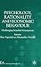 Psychology, Rationality and Economic Behaviour by Bina Agarwal