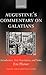 Augustine's Commentary on Galatians: Introduction, Text, Translation, and Notes. Oxford Early Christian Studies.