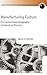 Manufacturing Culture: The Institutional Geography of Industrial Practice