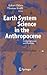 Earth System Science in the Anthropocene: Emerging Issues and Problems