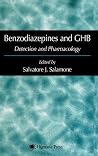 Benzodiazepines and Ghb: Detection and Pharmacology. Forensic Science and Medicine. Benzodiazepines and Ghb: Detection and Pharmacology. Forensic Science and Medicine.