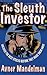 Sleuth Investor: Uncover the Best Stocks Before They Make Their Move