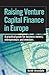 Raising Venture Capital Finance in Europe