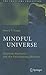 Mindful Universe: Quantum Mechanics and the Participating Observer