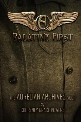 Palatine First (The Aurelian Archives, #1)