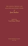 Galesia Trilogy and Selected Manuscript Poems of Jane Barker, The. Women Writers in English, 1350-1850.