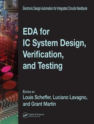 EDA for IC System Design, Verification, and Testing (Electronic Design Automation for Integrated Circuits Hdbk)