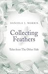 Collecting Feathers: Tales From The Other Side