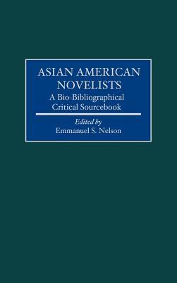 Asian American Novelists: A Bio-Bibliographical Critical Sourcebook