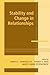 Stability and Change in Relationships. Advances in Personal Relationships.