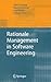 Rationale Management in Software Engineering