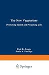 The New Vegetarians: Promoting Health and Protecting Life