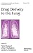 Drug Delivery to the Lung