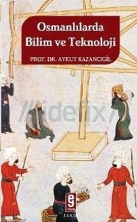 Osmanlılarda Bilim ve Teknoloji (Paperback)