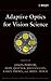 Adaptive Optics for Vision Science by Jason Porter