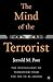 Mind of the Terrorist: The ...