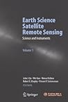 Earth Science Satellite Remote Sensing: Vol.1: Science and Instruments